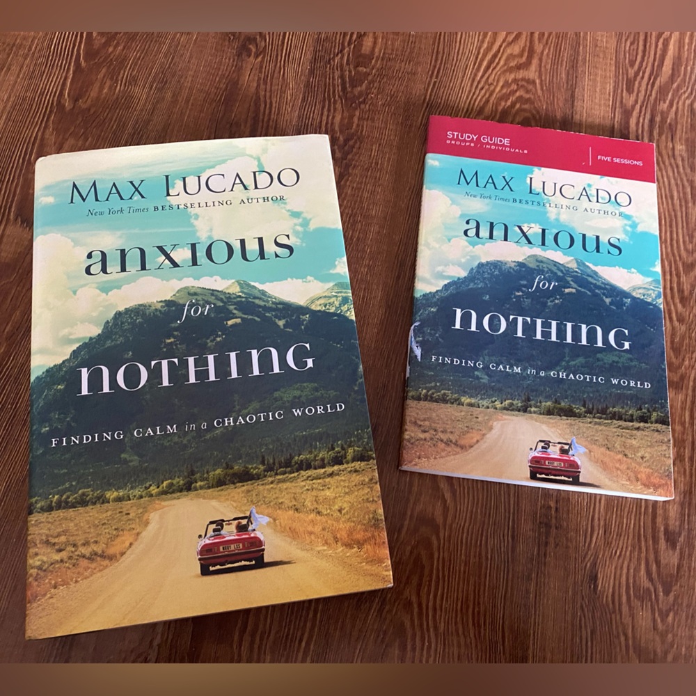 Max lucado's 'Anxious for Nothing' Book & Study Guide EUC finding calm peace God